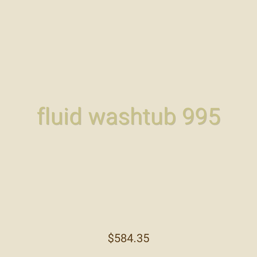 fluid washtub 995
