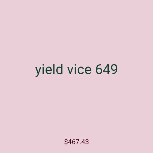 yield vice 649