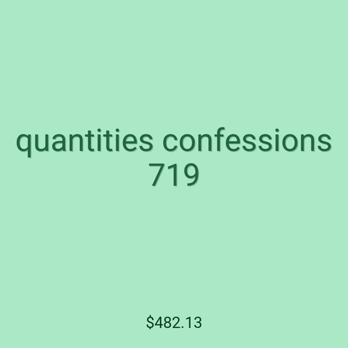 quantities confessions 719