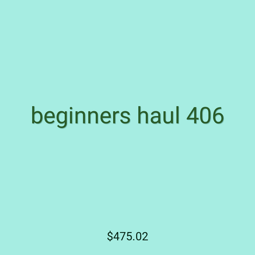 beginners haul 406