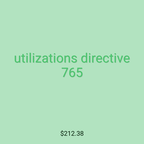 utilizations directive 765