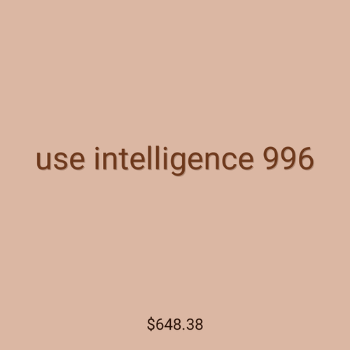 use intelligence 996