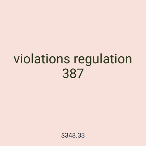 violations regulation 387