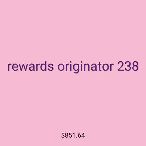rewards originator 238