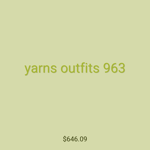 yarns outfits 963