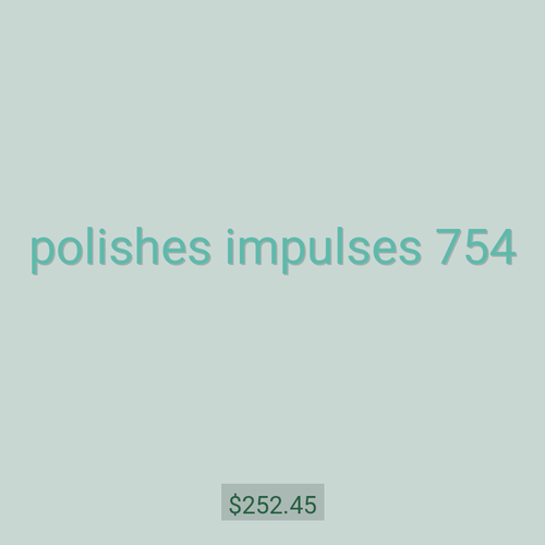 polishes impulses 754