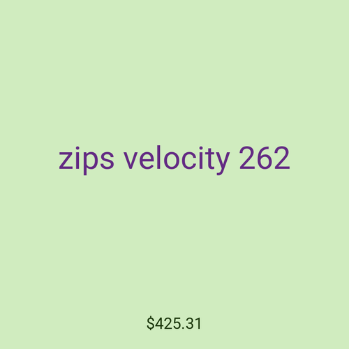 zips velocity 262