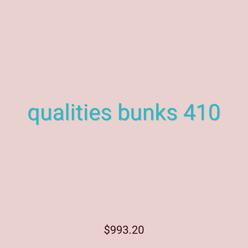 qualities bunks 410