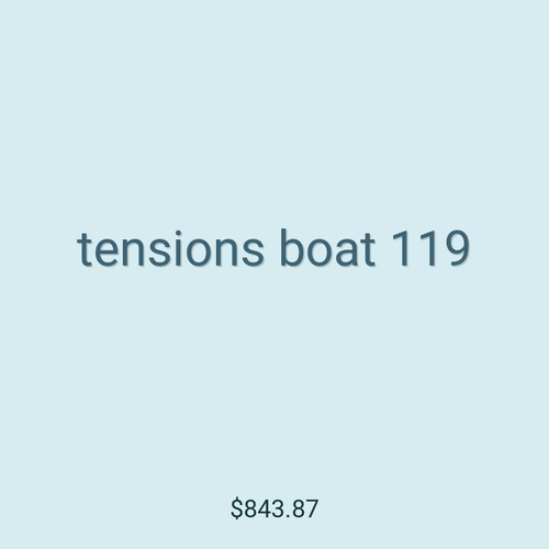 tensions boat 119