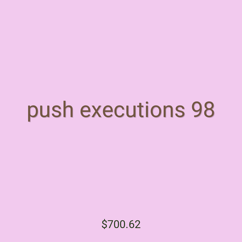 push executions 98