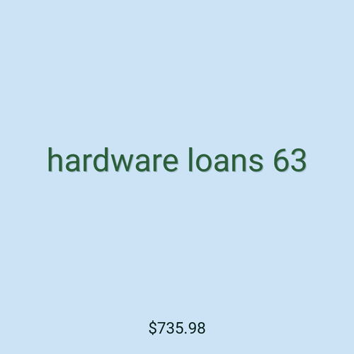 hardware loans 63