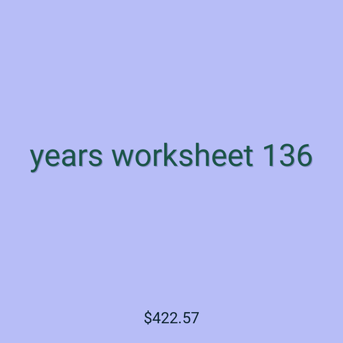 years worksheet 136