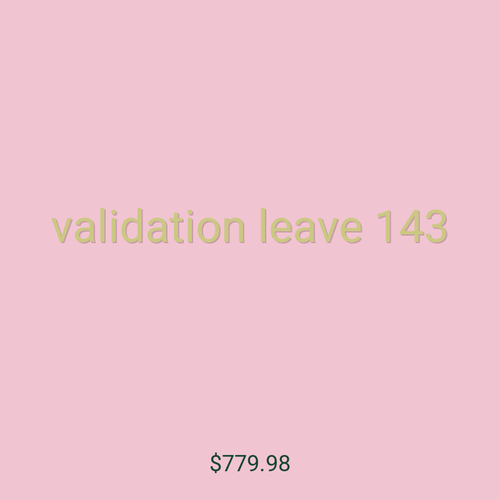 validation leave 143
