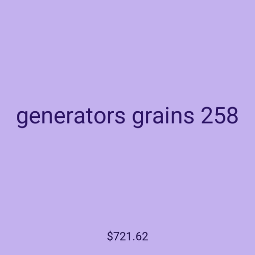 generators grains 258