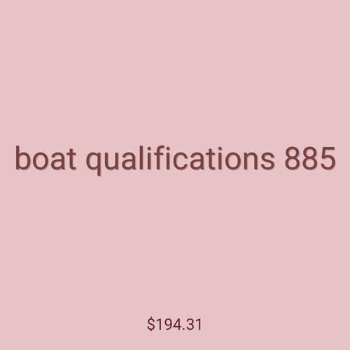 boat qualifications 885