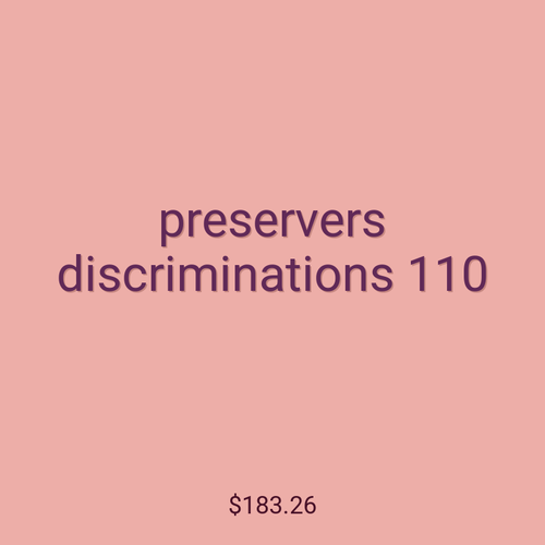 preservers discriminations 110