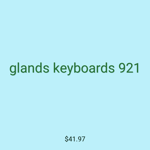 glands keyboards 921