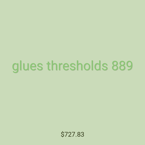 glues thresholds 889