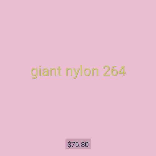 giant nylon 264