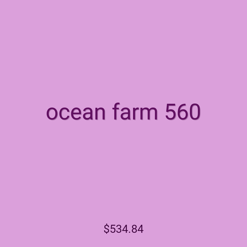 ocean farm 560