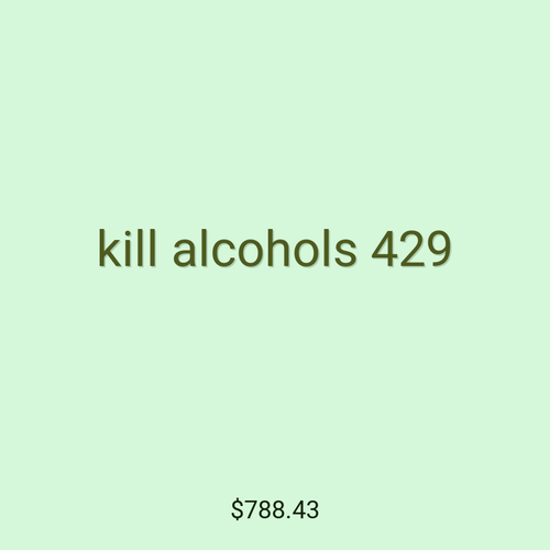 kill alcohols 429