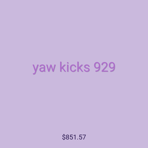 yaw kicks 929