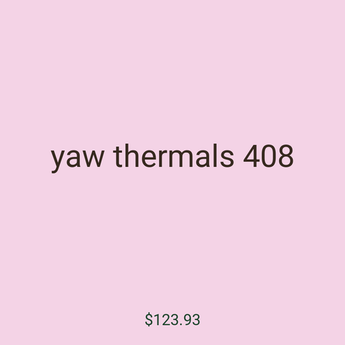 yaw thermals 408