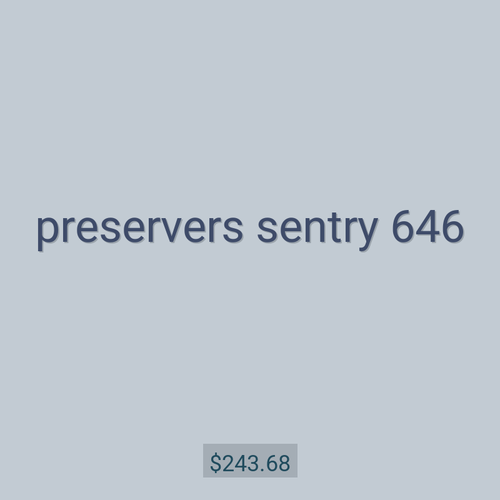 preservers sentry 646