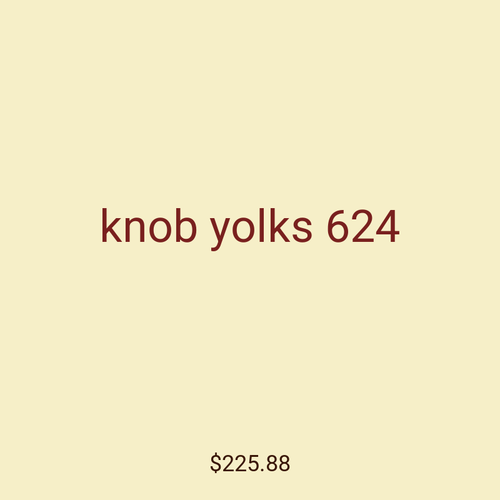 knob yolks 624