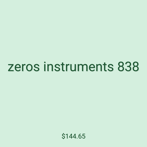 zeros instruments 838