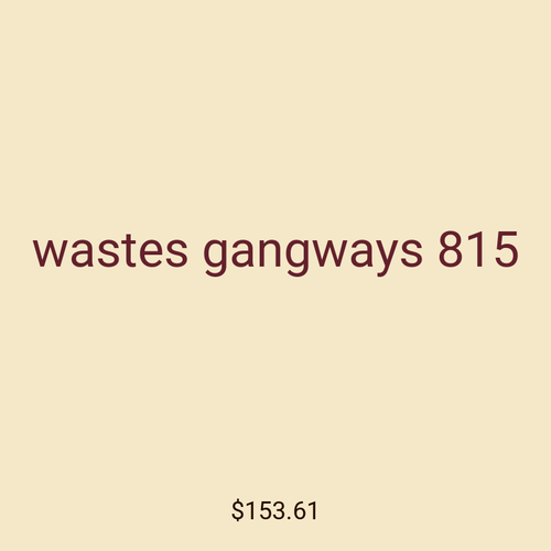 wastes gangways 815