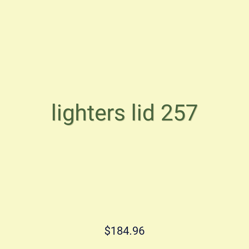 lighters lid 257