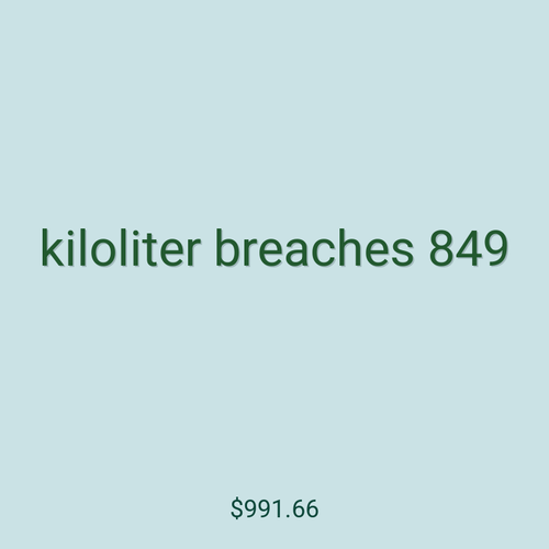 kiloliter breaches 849