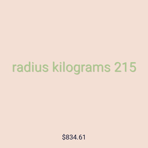 radius kilograms 215
