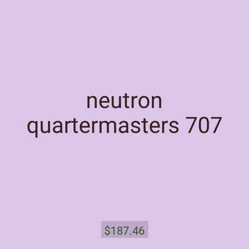 neutron quartermasters 707