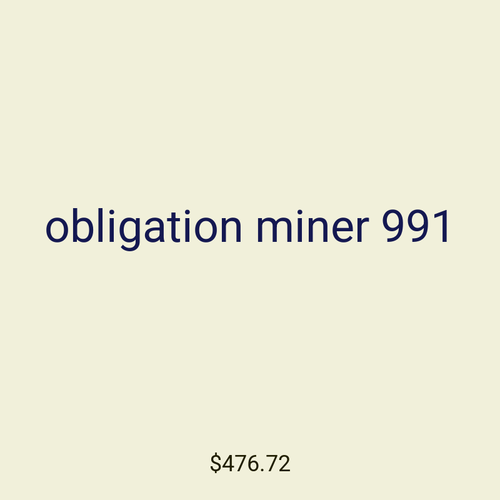 obligation miner 991