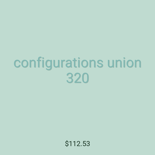configurations union 320