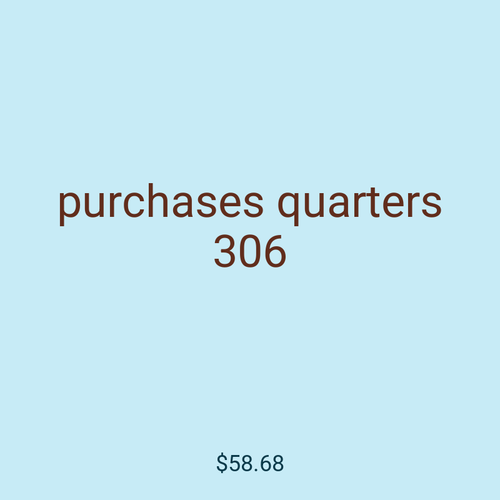 purchases quarters 306