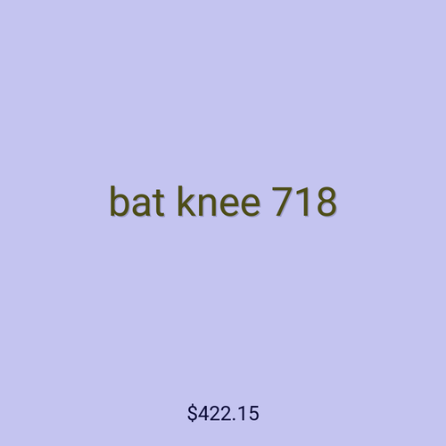bat knee 718