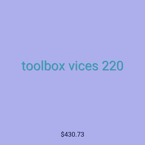toolbox vices 220
