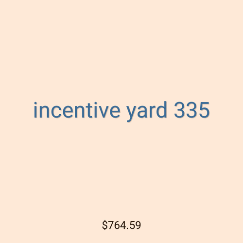 incentive yard 335