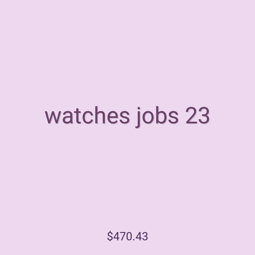 watches jobs 23