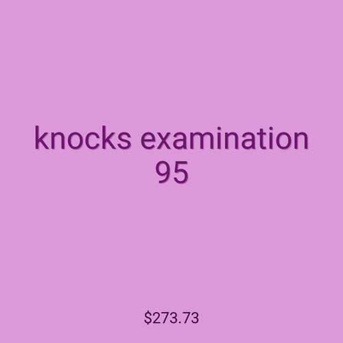 knocks examination 95