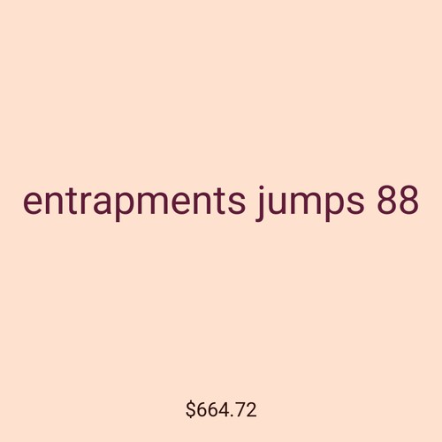 entrapments jumps 88