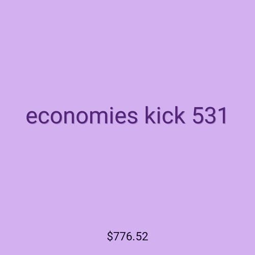 economies kick 531