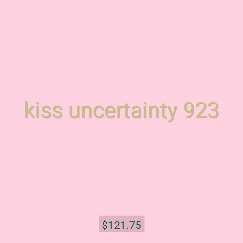 kiss uncertainty 923