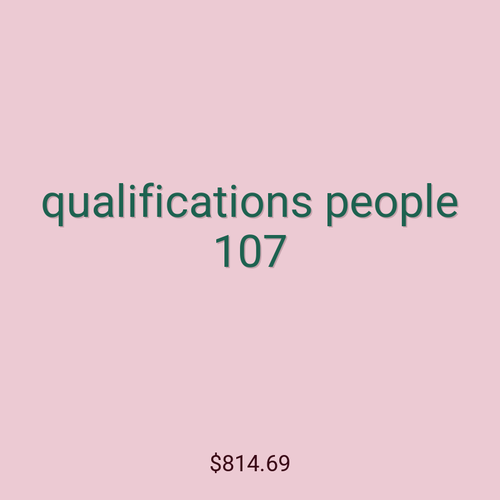 qualifications people 107