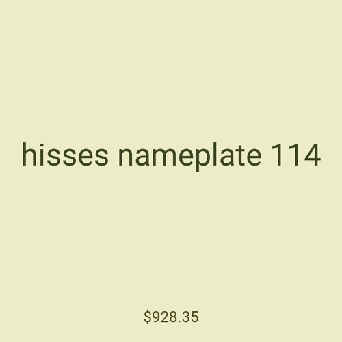 hisses nameplate 114