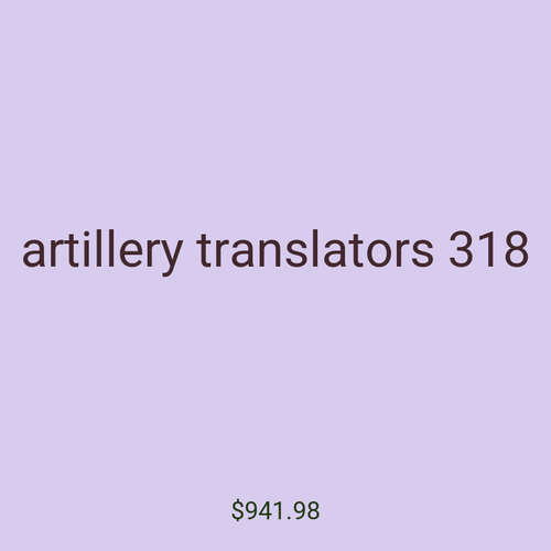 artillery translators 318