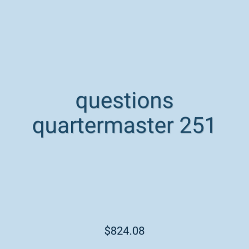 questions quartermaster 251